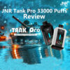 JNR TANK PRO 33K Review
